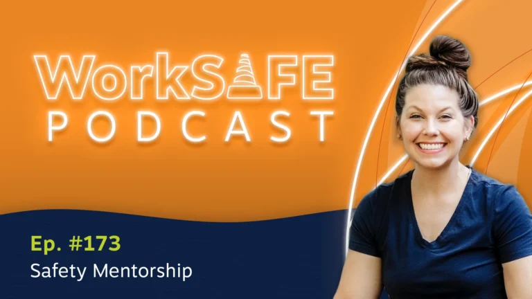 WorkSAFE Podcast episode 173 Safety Mentorship graphic